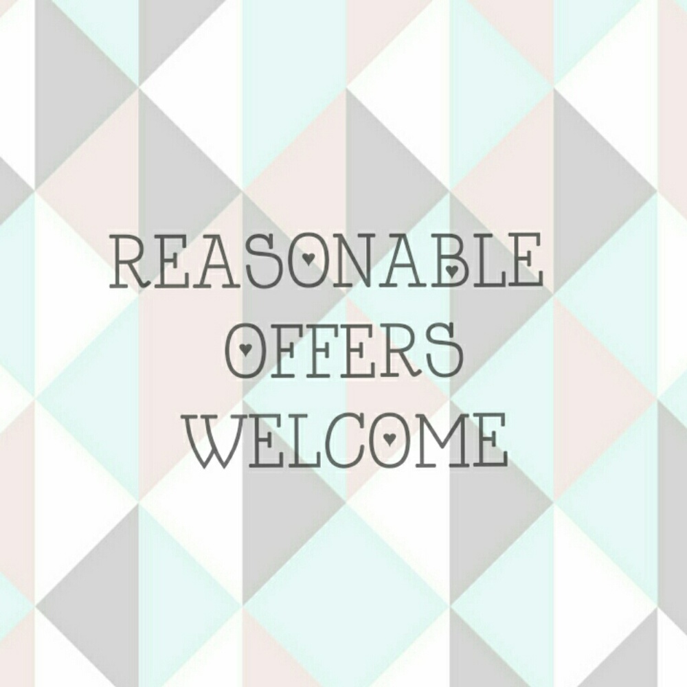 Reasonable Offers Welcome